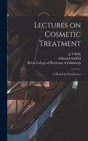 Lectures on Cosmetic Treatment