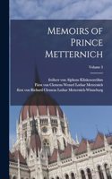 Memoirs of Prince Metternich; Volume 3