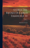 Storia Del Regno Di Carlo Emanuele Iii; Volume 1