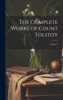 The Complete Works of Count Tolstoy; Volume 7