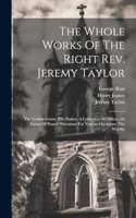 Whole Works Of The Right Rev. Jeremy Taylor