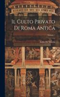 Culto Privato Di Roma Antica; Volume 1