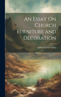 Essay On Church Furniture and Decoration