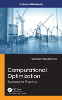 Computational Optimization: Success in Practice(Textbooks in Mathematics)