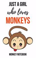 Just A Girl Who Loves Monkeys: Cute Journal / Notebook / Notepad / Diary, Gifts For Monkey Lovers (Lined, 6 x 9)