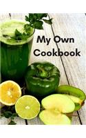 My Own Cookbook: Personal Cooking Organizer Journal for Your Home Kitchen Recipes; 110 Pages