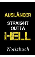 Ausländer Straight Outta Hell Notizbuch
