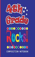 4th Grade Rocks Composition Notebook: Wide Ruled Interior