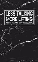 Less Talking More Lifting Weight Training And Food Journal