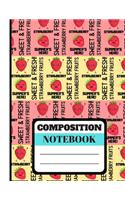 Composition Notebook: Cute Strawberry Fruit Quote Pattern Print - Lined College Ruled Strawberry Notebook for Kids, Teens and Students