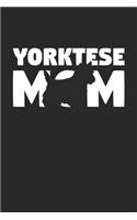 Yorktese Journal - Yorktese Notebook 'Yorktese Mom' - Gift for Dog Lovers: Unruled Blank Journey Diary, 110 page, Lined, 6x9 (15.2 x 22.9 cm)