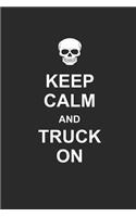 Keep Calm and Truck on