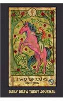 Daily Draw Tarot Journal Two of Cups Unicorn: One Card Draw Tarot Notebook to Record Your Daily Readings and Become More Connected to Your Tarot Cards