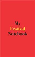My Festival Notebook: Blank Lined Notebook for Festival Enthusiasts