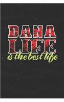 Dana Life Is The Best Life