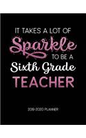 It Takes A Lot of Sparkle to Be A Sixth Grade Teacher 2019-2020 Planner