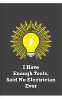 I Have Enough Tools, Said No Electrician Ever