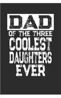 Dad Of The Three Coolest Daughters Ever: Blank Lined Journal Notebook