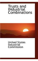 Trusts and Industrial Combinations