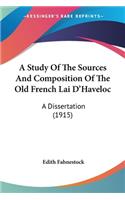 Study Of The Sources And Composition Of The Old French Lai D'Haveloc