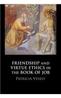 Friendship and Virtue Ethics in the Book of Job