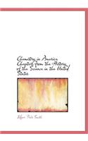 Chemistry in America Chapters from the History of the Science in the United States