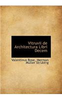 Vitruvii de Architectura Libri Decem