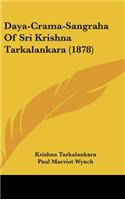 Daya-Crama-Sangraha of Sri Krishna Tarkalankara (1878)