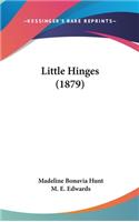 Little Hinges (1879)