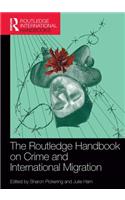 The Routledge Handbook on Crime and International Migration
