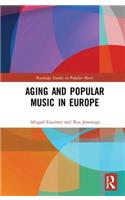 Aging and Popular Music in Europe