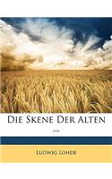 Die Skene Der Alten.