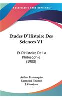 Etudes D'Histoire Des Sciences V1