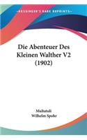 Abenteuer Des Kleinen Walther V2 (1902)