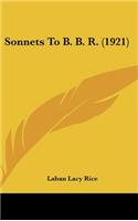 Sonnets to B. B. R. (1921)