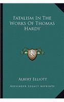 Fatalism In The Works Of Thomas Hardy: (English)