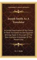 Joseph Smith as a Translator