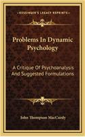 Problems in Dynamic Psychology