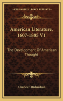 American Literature, 1607-1885 V1