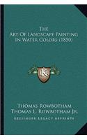 Art of Landscape Painting in Water Colors (1850)