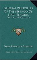 General Principles Of The Method Of Least Squares: With Applications (1915)(English)
