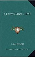A Lady's Shoe (1893)