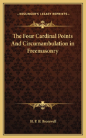The Four Cardinal Points And Circumambulation in Freemasonry: (English)