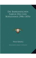 Die Babrianischen Fabeln Des Cod. Bodleianus 2906 (1876)