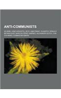 Anti-Communists: IDI Amin, Jomo Kenyatta, Ze'ev Jabotinsky, Suharto, Romulo Betancourt, Marcos Perez Jimenez, Alexander Dutov, Yun Chi-