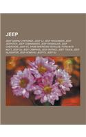 Jeep: Jeep Grand Cherokee, Jeep Cj, Jeep Wagoneer, Jeep Jeepster, Jeep Commander, Jeep Wrangler, Jeep Cherokee, Jeep FC, Ara