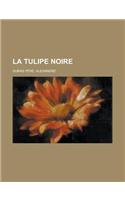 La Tulipe Noire