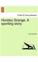 Horsley Grange. a Sporting Story.