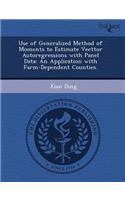 Use of Generalized Method of Moments to Estimate Vecttor Autoregressions with Panel Data: An Application with Farm-Dependent Counties