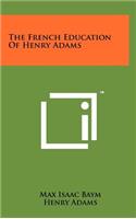 The French Education of Henry Adams